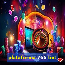 plataforma 755 bet